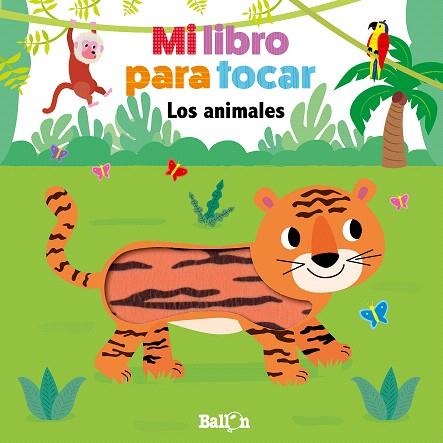 MI LIBRO PARA TOCAR - LOS ANIMALES | 9789403210230 | BALLON | Llibreria Drac - Llibreria d'Olot | Comprar llibres en català i castellà online