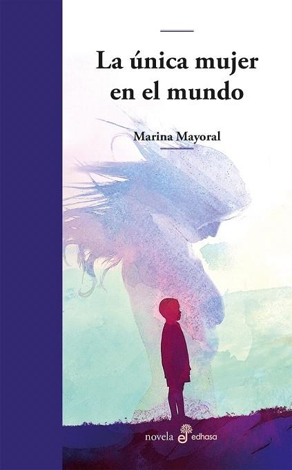 UNICA MUJER EN EL MUNDO, LA | 9788435011402 | MAYORAL, MARINA | Llibreria Drac - Librería de Olot | Comprar libros en catalán y castellano online