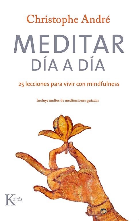 MEDITAR DÍA A DÍA  | 9788499886879 | ANDRÉ, CHRISTOPHE | Llibreria Drac - Librería de Olot | Comprar libros en catalán y castellano online