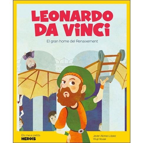 LEONARDO DA VINCI (ELS MEUS PETITS HEROIS) | 9788417822156 | ALONSO, JAVIER | Llibreria Drac - Librería de Olot | Comprar libros en catalán y castellano online