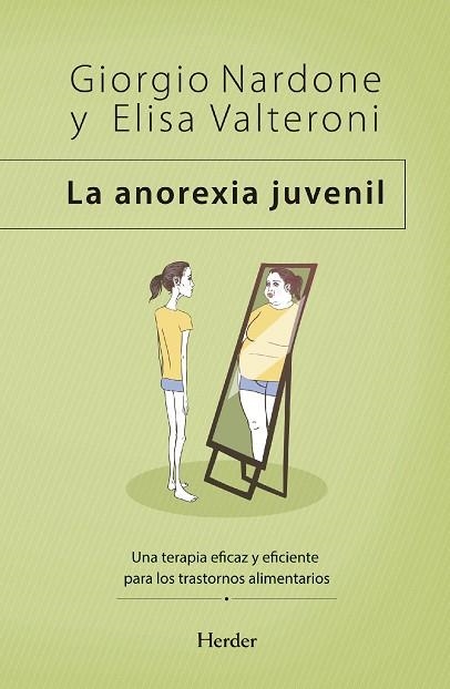 ANOREXIA JUVENIL, LA | 9788425442032 | NARDONE, GIORGIO; VALTERONI, ELISA | Llibreria Drac - Librería de Olot | Comprar libros en catalán y castellano online