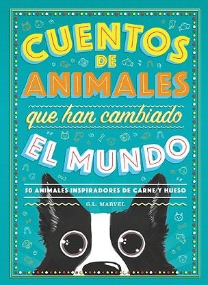 CUENTOS DE ANIMALES QUE HAN CAMBIADO EL MUNDO | 9788417128944 | MARVEL, G.L. | Llibreria Drac - Librería de Olot | Comprar libros en catalán y castellano online