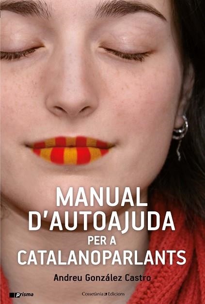 MANUAL D'AUTOAJUDA PER A CATALANOPARLANTS | 9788490347010 | GONZÁLEZ CASTRO, ANDREU | Llibreria Drac - Librería de Olot | Comprar libros en catalán y castellano online