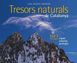 TRESORS NATURALS DE CATALUNYA | 9788490348123 | BORRERO RAMÍREZ, JUAN MANUEL | Llibreria Drac - Librería de Olot | Comprar libros en catalán y castellano online