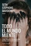 TODO EL MUNDO MIENTE | 9788494966804 | STEPHENS- DAVIDOWITZ, SETH | Llibreria Drac - Librería de Olot | Comprar libros en catalán y castellano online