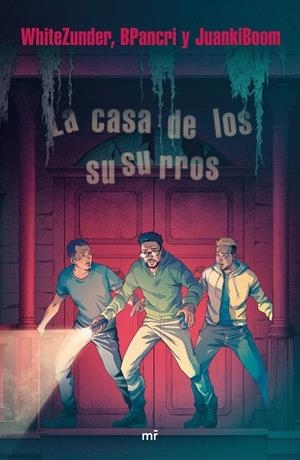 CASA DE LOS SUSURROS, LA | 9788427045439 | WHITEZUNDER; BPANCRI; JUANKIBOOM | Llibreria Drac - Llibreria d'Olot | Comprar llibres en català i castellà online