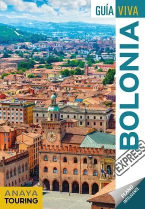 BOLONIA 2019 (GUIA VIVA EXPRESS) | 9788491581765 | MERINO, IGNACIO | Llibreria Drac - Librería de Olot | Comprar libros en catalán y castellano online