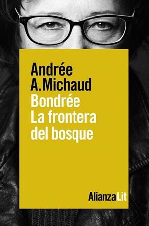 BONDRÉE LA FRONTERA DEL BOSQUE | 9788491814030 | MICHAUD, ANDRÉE A. | Llibreria Drac - Llibreria d'Olot | Comprar llibres en català i castellà online