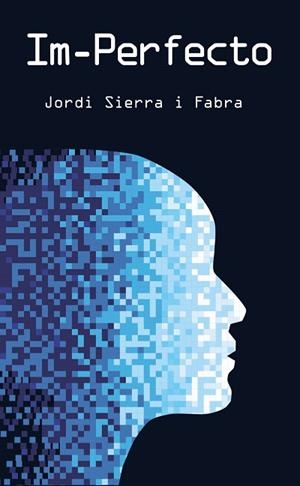 IM-PERFECTO | 9788469625705 | SIERRA I FABRA, JORDI | Llibreria Drac - Librería de Olot | Comprar libros en catalán y castellano online