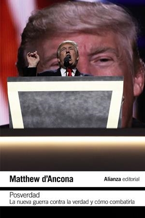 POSVERDAD LA NUEVA GUERRA EN TORNO A LA VERDAD Y CÓMO COMBATIRLA | 9788491813972 | D'ANCONA, MATTHEW | Llibreria Drac - Llibreria d'Olot | Comprar llibres en català i castellà online