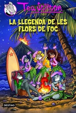 LLEGENDA DE LES FLORS DE FOC, LA ( TEA STILTON 15) | 9788415790907 | STILTON, TEA | Llibreria Drac - Llibreria d'Olot | Comprar llibres en català i castellà online