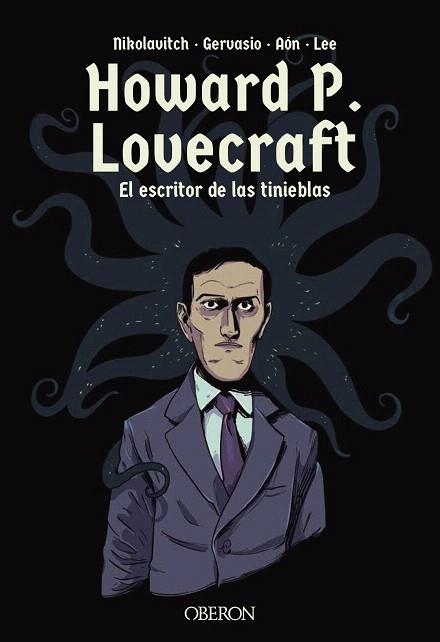 HOWARD P. LOVECRAFT. EL ESCRITOR DE LAS TINIEBLAS | 9788441540972 | NIKOLAVITCH, ALEX; GERVASIO | Llibreria Drac - Llibreria d'Olot | Comprar llibres en català i castellà online