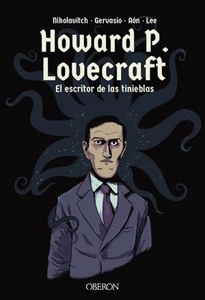 HOWARD P. LOVECRAFT. EL ESCRITOR DE LAS TINIEBLAS | 9788441540972 | NIKOLAVITCH, ALEX; GERVASIO | Llibreria Drac - Llibreria d'Olot | Comprar llibres en català i castellà online
