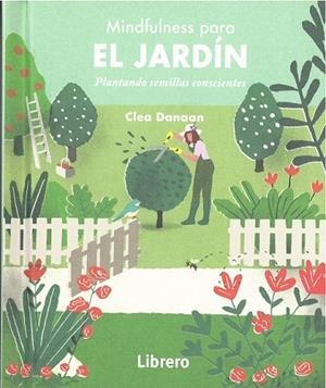 MINDFULNESS PARA EL JARDIN | 9789463591607 | DANAAN, CLEA | Llibreria Drac - Librería de Olot | Comprar libros en catalán y castellano online