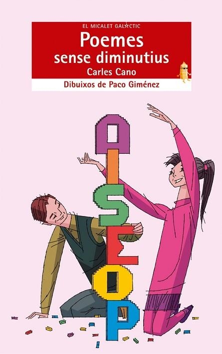 POEMES SENSE DIMINUTIUS | 9788498240580 | EL TEIXIDOR DE PARAULES/CARLES CANO PEIRÓ | Llibreria Drac - Llibreria d'Olot | Comprar llibres en català i castellà online