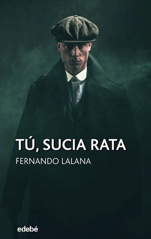 TÚ SUCIA RATA (PERISCOPIO 4) | 9788468341156 | LALANA, FERNANDO | Llibreria Drac - Librería de Olot | Comprar libros en catalán y castellano online