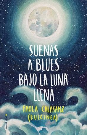 SUENAS A BLUES BAJO LA LUNA LLENA | 9788417305789 | DULCINEA | Llibreria Drac - Librería de Olot | Comprar libros en catalán y castellano online