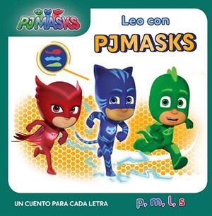 UN CUENTO PARA CADA LETRA: P, M, L, S (LEO CON PJ MASKS) | 9788448850609 | AA.DD. | Llibreria Drac - Llibreria d'Olot | Comprar llibres en català i castellà online