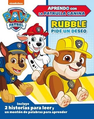 RUBBLE PIDE UN DESEO (PAW PATROL | PATRULLA CANINA) | 9788448851842 | NICKELODEON | Llibreria Drac - Librería de Olot | Comprar libros en catalán y castellano online