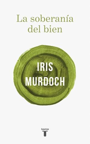 SOBERANÍA DEL BIEN, LA | 9788430622412 | MURDOCH, IRIS | Llibreria Drac - Librería de Olot | Comprar libros en catalán y castellano online