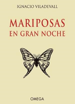 MARIPOSAS EN GRAN NOCHE | 9788428217163 | VILADEVALL, IGNACIO | Llibreria Drac - Librería de Olot | Comprar libros en catalán y castellano online