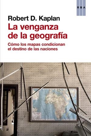 VENGANZA DE LA GEOGRAFÍA, LA | 9788490560037 | KAPLAN , ROBERT D. | Llibreria Drac - Librería de Olot | Comprar libros en catalán y castellano online