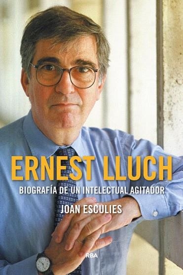 ERNEST LLUCH (PREMIO GAZIEL 2018) | 9788491871903 | ESCULIES, JOAN | Llibreria Drac - Librería de Olot | Comprar libros en catalán y castellano online