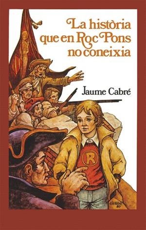 HISTORIA QUE EN ROC PONS NO CONEIXIA, LA | 9788424664749 | CABRÉ I FABRÉ, JAUME | Llibreria Drac - Librería de Olot | Comprar libros en catalán y castellano online