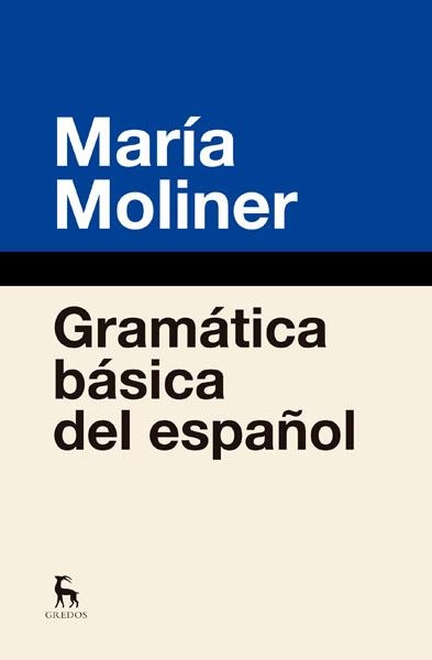 GRAMÁTICA BÁSICA DEL ESPAÑOL | 9788424936853 | MOLINER, MARIA | Llibreria Drac - Librería de Olot | Comprar libros en catalán y castellano online