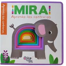 MIRA! APRENDO LOS CONTRARIOS | 9788491676539 | AA.DD. | Llibreria Drac - Librería de Olot | Comprar libros en catalán y castellano online