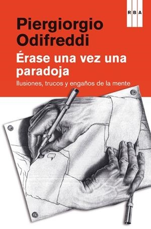 ÉRASE UNA VEZ UNA PARADOJA | 9788490069936 | ODIFREDDI , PIERGIORGIO | Llibreria Drac - Llibreria d'Olot | Comprar llibres en català i castellà online
