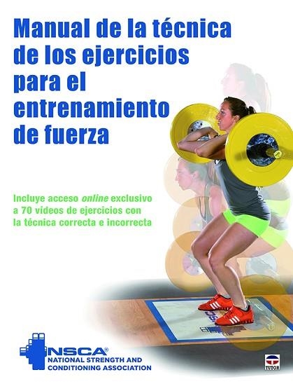 MANUAL DE LA TÉCNICA DE LOS EJERCICIOS PARA EL ENTRENAMIENTO DE FUERZA | 9788416676613 | NATIONAL STRENGHT AND CONDITIONING ASSOCIATION | Llibreria Drac - Librería de Olot | Comprar libros en catalán y castellano online