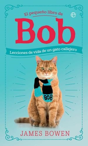 PEQUEÑO LIBRO DE BOB, EL | 9788491645139 | BOWEN, JAMES | Llibreria Drac - Librería de Olot | Comprar libros en catalán y castellano online