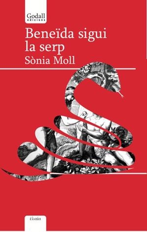 BENEÏDA SIGUI LA SERP | 9788494840753 | MOLL, SÒNIA | Llibreria Drac - Llibreria d'Olot | Comprar llibres en català i castellà online