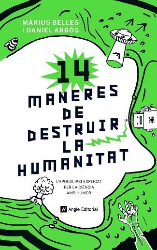14 MANERES DE DESTRUIR LA HUMANITAT | 9788417214630 | BELLES, MÀRIUS;  ARBÓS, DANIEL | Llibreria Drac - Librería de Olot | Comprar libros en catalán y castellano online