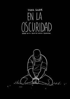 EN LA OSCURIDAD (CÓMIC) | 9788491737223 | SOLER, SARA; PAMPLIEGA, ANTONIO | Llibreria Drac - Librería de Olot | Comprar libros en catalán y castellano online