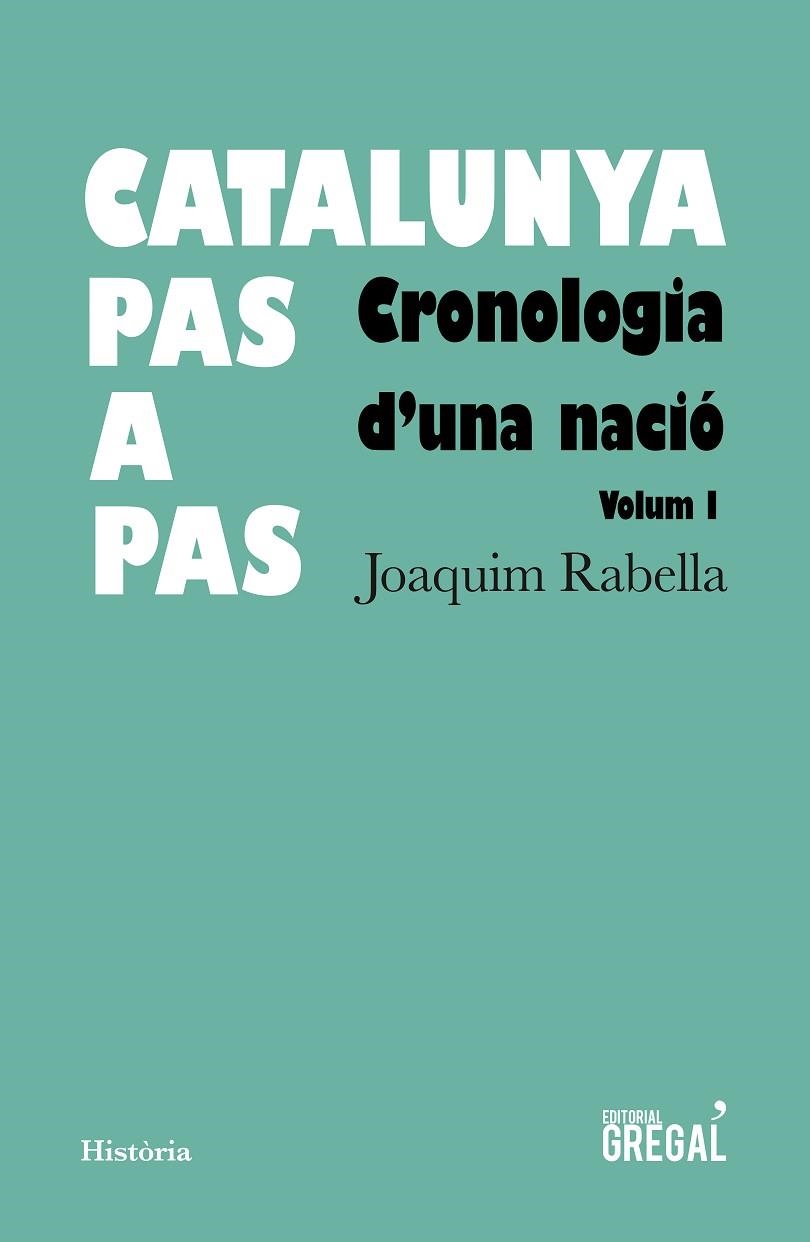 CATALUNYA PAS A PAS (1984AC-1812) VOL 1 | 9788417082925 | RABELLA, JOAQUIM | Llibreria Drac - Librería de Olot | Comprar libros en catalán y castellano online
