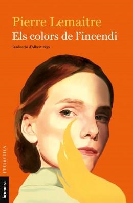 COLORS DE L'INCENDI, ELS | 9788490269619 | LEMAITRE, PIERRE | Llibreria Drac - Llibreria d'Olot | Comprar llibres en català i castellà online