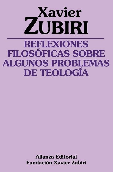 REFLEXIONES FILOSÓFICAS SOBRE ALGUNOS PROBLEMAS DE LA TEOLOGÍA | 9788491814009 | ZUBIRI, XAVIER | Llibreria Drac - Librería de Olot | Comprar libros en catalán y castellano online