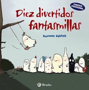 DIEZ DIVERTIDOS FANTASMILLAS | 9788469626016 | GÖHLICH, SUSANNE | Llibreria Drac - Librería de Olot | Comprar libros en catalán y castellano online