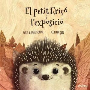 PETIT ERIÇO I L'EXPOSICIO, EL | 9788417272609 | BAHAR, OZGE | Llibreria Drac - Librería de Olot | Comprar libros en catalán y castellano online