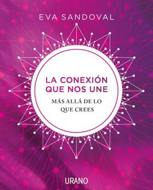 CONEXIÓN QUE NOS UNE, LA | 9788416720606 | SANDOVAL, EVA | Llibreria Drac - Librería de Olot | Comprar libros en catalán y castellano online