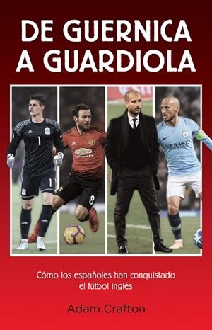DE GUERNICA A GUARDIOLA | 9788494785184 | CRAFTON, ADAM | Llibreria Drac - Llibreria d'Olot | Comprar llibres en català i castellà online