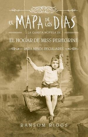 MAPA DE LOS DÍAS, EL (HOGAR MISS PEREGRINE 4) | 9788420486161 | RIGGS, RANSOM | Llibreria Drac - Llibreria d'Olot | Comprar llibres en català i castellà online
