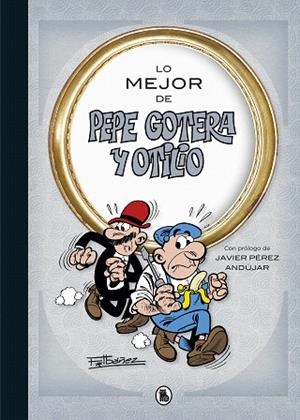 LO MEJOR DE  PEPE GOTERA Y OTILIO (LO MEJOR DE...) | 9788402421708 | IBÁÑEZ, FRANCISCO | Llibreria Drac - Librería de Olot | Comprar libros en catalán y castellano online