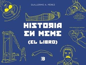 HISTORIA EN MEME | 9788417001582 | PÉREZ ROMERO, GUILLERMO | Llibreria Drac - Librería de Olot | Comprar libros en catalán y castellano online