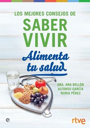 ALIMENTA TU SALUD | 9788491644309 | BELLON, ANA; GARCIA, ALFONSO | Llibreria Drac - Librería de Olot | Comprar libros en catalán y castellano online