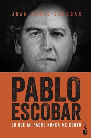 PABLO ESCOBAR. LO QUE MI PADRE NUNCA ME CONTÓ | 9788499427850 | ESCOBAR, JUAN PABLO | Llibreria Drac - Librería de Olot | Comprar libros en catalán y castellano online