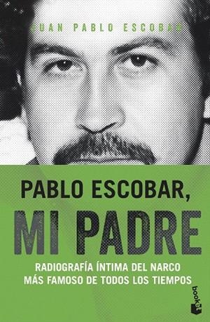 PABLO ESCOBAR, MI PADRE | 9788499427805 | ESCOBAR, JUAN PABLO | Llibreria Drac - Librería de Olot | Comprar libros en catalán y castellano online