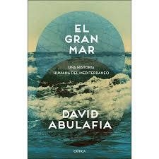 GRAN MAR, EL | 9788491990871 | ABULAFIA, DAVID | Llibreria Drac - Librería de Olot | Comprar libros en catalán y castellano online